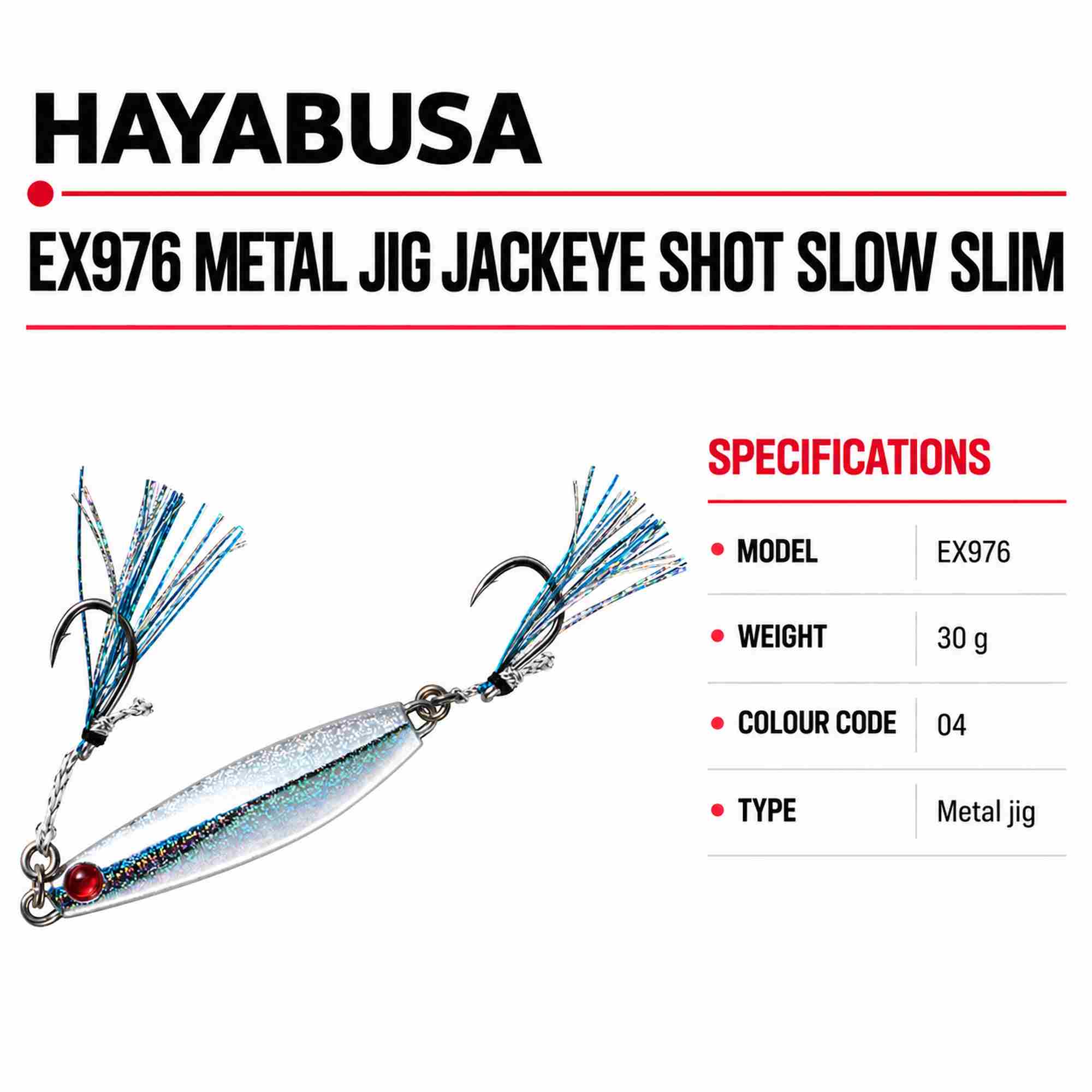 Hayabusa EX976 Metal Jig Jackeye Shot Slow Slim 30 grams 04 (2283)