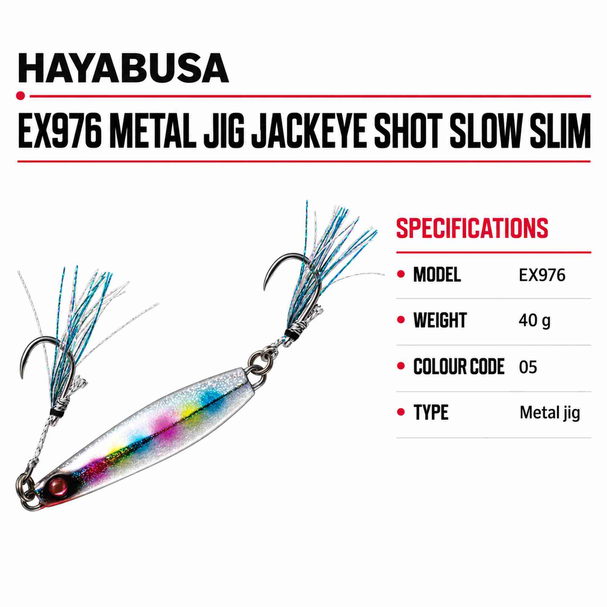 Hayabusa EX976 Metal Jig Jackeye Shot Slow Slim 40 grams 05 (2375)